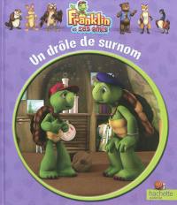 Franklin et ses amis. Un drôle de surnom