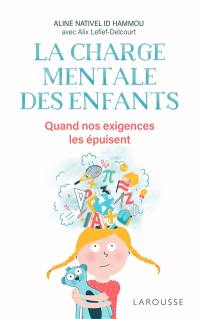 La charge mentale des enfants : quand nos exigences les épuisent