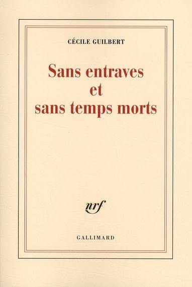 Sans entraves et sans temps morts. Vol. 1