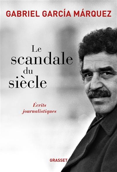 Le scandale du siècle : écrits journalistiques