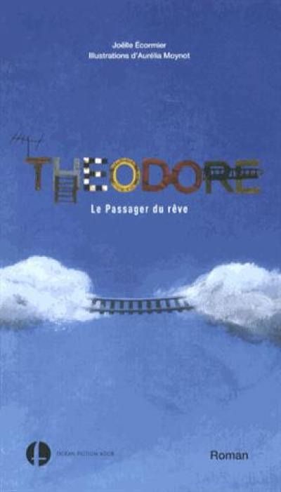 Théodore : le passager du rêve