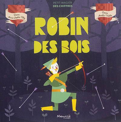 Robin des bois : petit imagier des chiffres