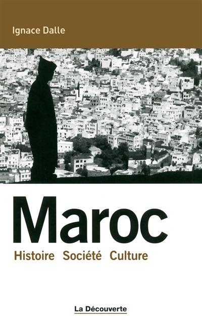 Maroc : histoire, société, culture