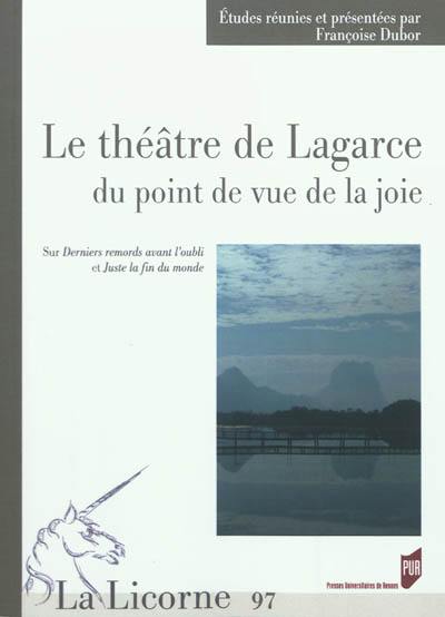 Le théâtre de Lagarce du point de vue de la joie : sur Derniers remords avant l'oubli et Juste la fin du monde