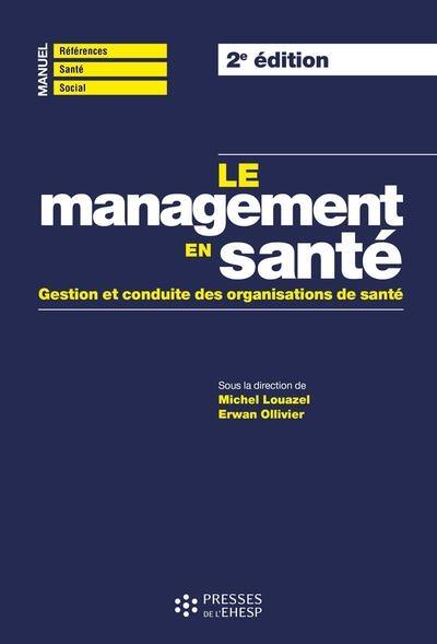 Le management en santé : gestion et conduite des organisations de santé