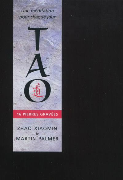 Tao : une méditation pour chaque jour : 16 pierres gravées