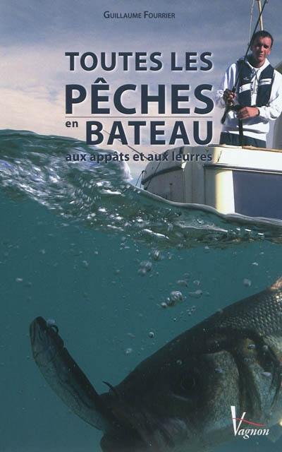 Toutes les pêches en bâteau : aux appâts et aux leurres