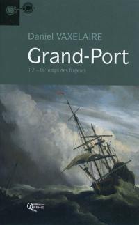 Grand-Port. Vol. 2. Le temps des frayeurs