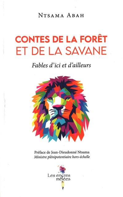 Contes de la forêt et de la savane : fables d'ici et d'ailleurs