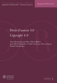 Droit d'auteur 4.0 : actes de la Journée de droit de la propriété intellectuelle du 22 février 2017. Copyright 4.0