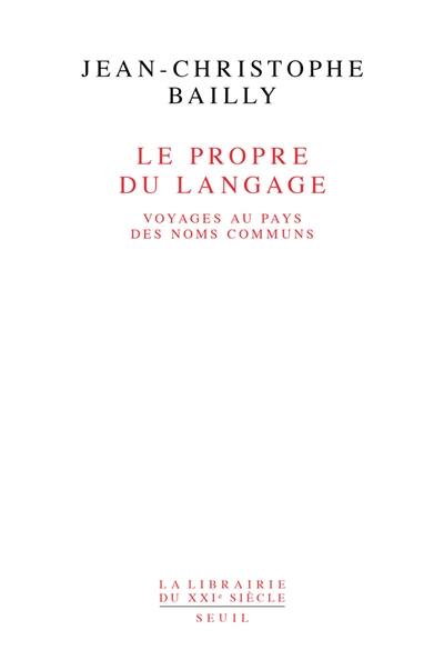 Le propre du langage : voyage au pays des noms communs