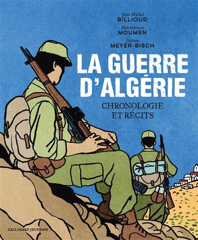 La guerre d'Algérie : chronologie et récits