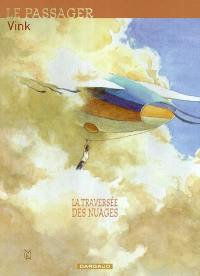 Le passager. Vol. 1. La traversée des nuages