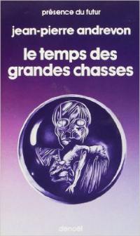 Le Temps des grandes chasses