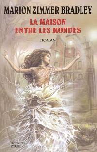 La maison d'entre les mondes