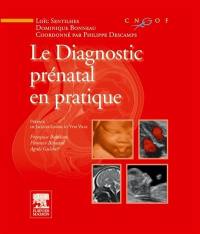 Le diagnostic prénatal en pratique