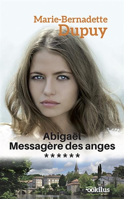 Abigaël : messagère des anges. Vol. 6