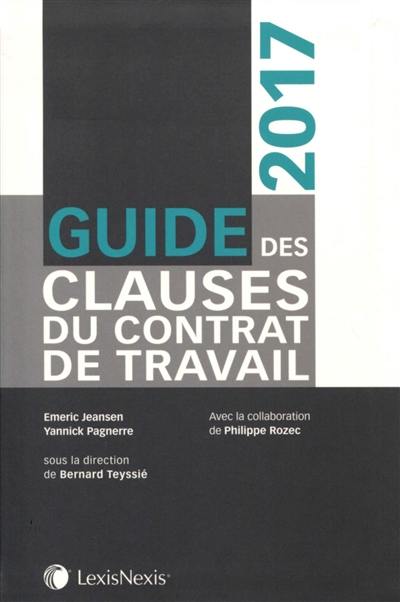 Guide des clauses du contrat de travail : 2017