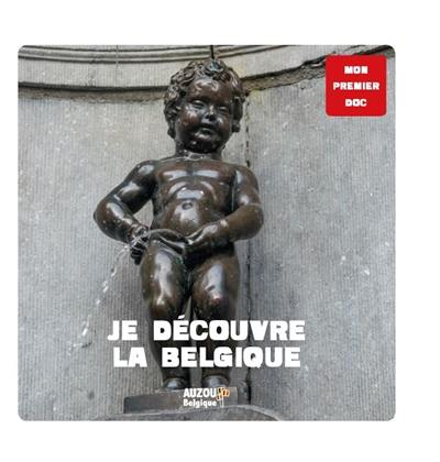 Je découvre la Belgique Je découvre la Belgique