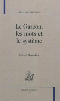 Le gascon, les mots et le système