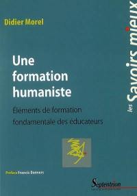 Une formation humaniste : éléments de formation fondamentale des éducateurs