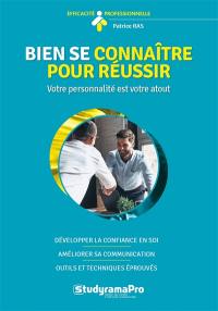 Bien se connaître pour réussir : votre personnalité est votre atout