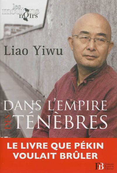 Dans l'empire des ténèbres : un écrivain dans les geôles chinoises