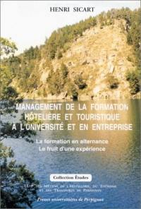 Management de la formation hôtelière et touristique à l'université et en entreprise : la formation en alternance, le fruit d'une expérience