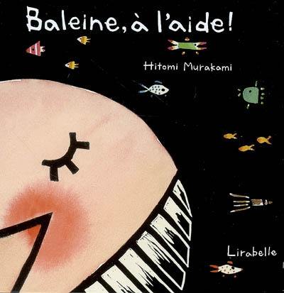 Baleine, à l'aide !