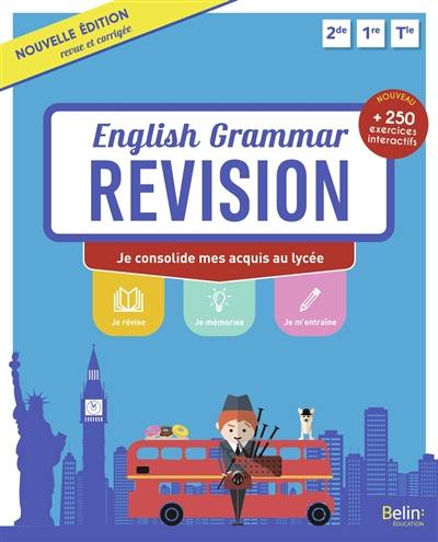 English grammar revision : je consolide mes acquis au lycée : 2de, 1re, terminale