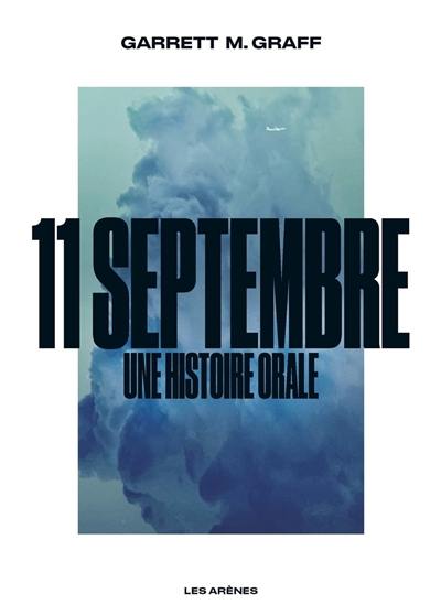 11 septembre, une histoire orale