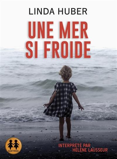 Une mer si froide