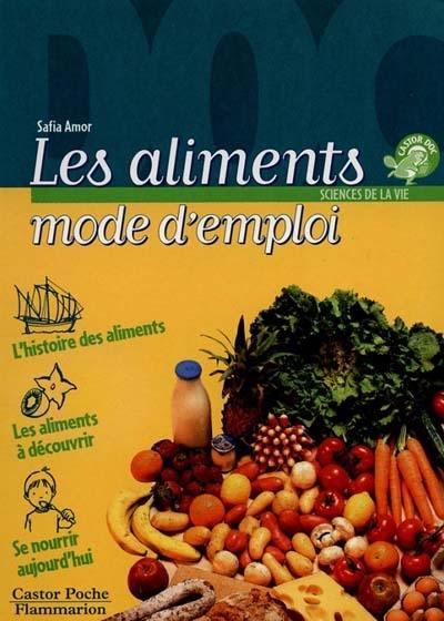 Les aliments, mode d'emploi