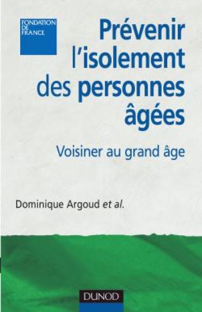 Prévenir l'isolement des personnes âgées : voisinage et lien social