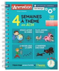 4 SEMAINES A THEME EN ACM Tome 1