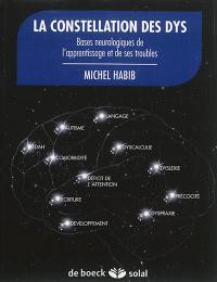 La constellation des dys : bases neurologiques de l'apprentissage et de ses troubles