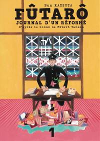 Futarô : journal d'un réformé. Vol. 1