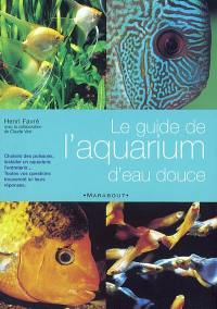 Le guide de l'aquarium d'eau douce