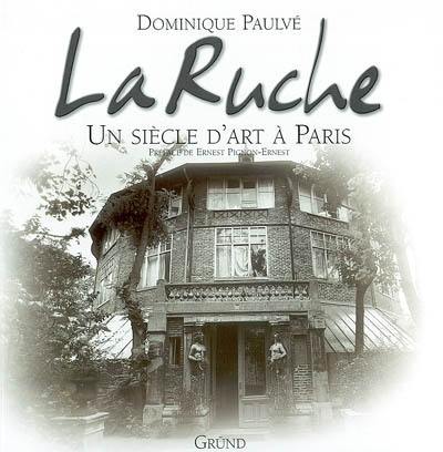 La Ruche, un siècle d'art à Paris