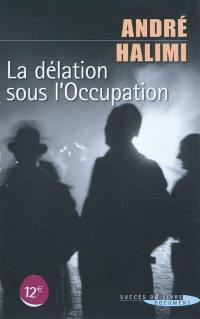 La délation sous l'Occupation