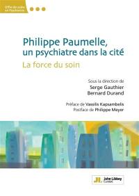 Philippe Paumelle, un psychiatre dans la cité : la force du soin