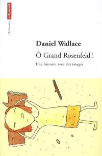 O grand Rosenfeld ! : une histoire avec des images