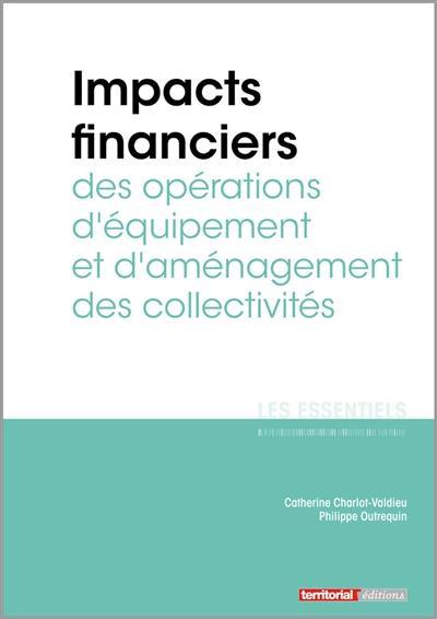 Impacts financiers des opérations d'équipement et d'aménagement des collectivités