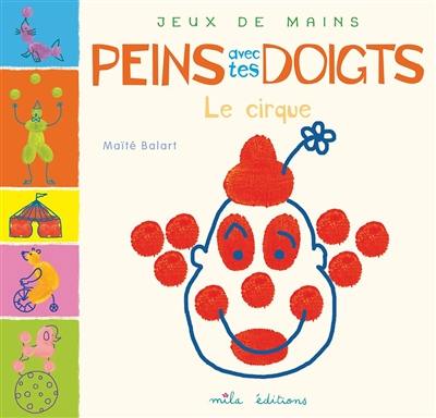 Peins avec tes doigts : le cirque