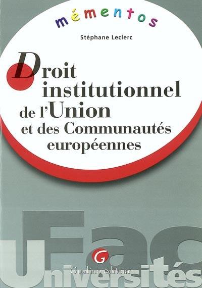 Droit institutionnel de l'Union et des Communautés européennes