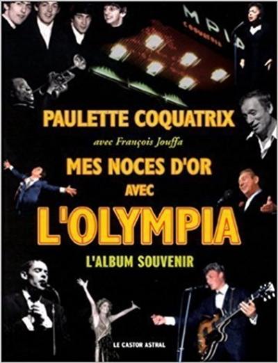 Mes noces d'or avec l'Olympia : l'album souvenir