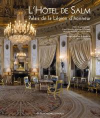 L'hôtel de Salm, palais de la Légion d'honneur