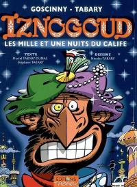 Les aventures du grand vizir Iznogoud. Vol. 28. Les mille et une nuits du calife