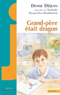 Grand-père était dragon : histoire