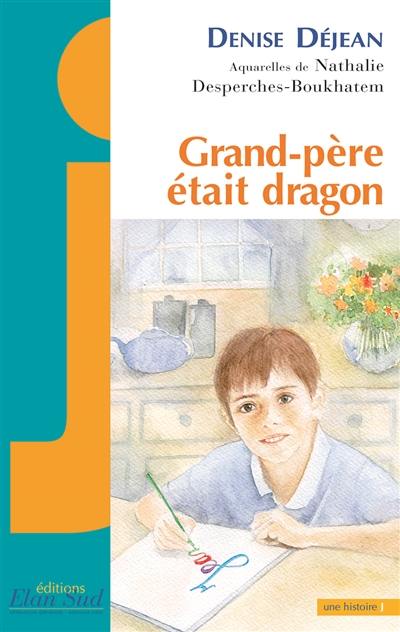 Grand-père était dragon : histoire